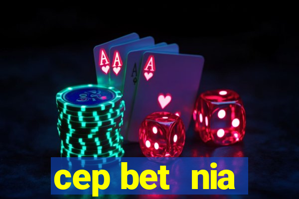 cep bet  nia